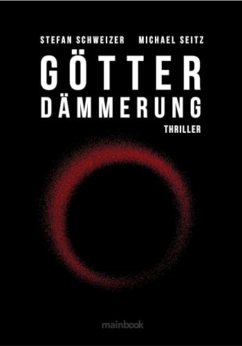Götterdämmerung: Polit-Thriller (Wagner Trilogie: Polit-Thriller) von MainBook